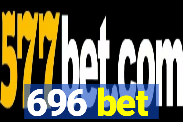 696 bet